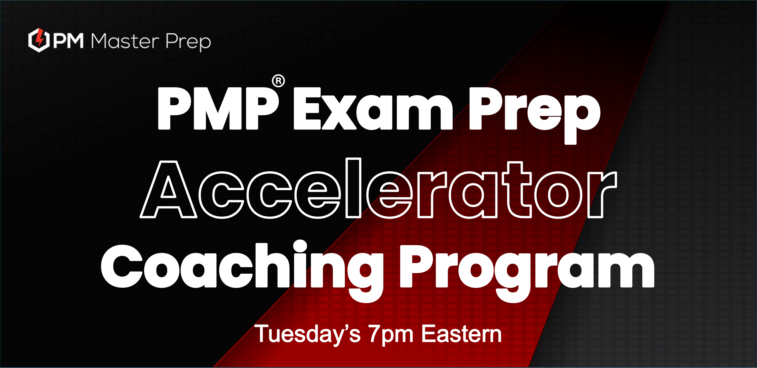 PMP Exam Accelerator Coaching Program Tuesday 7pm